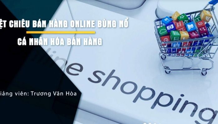 Khóa học 46 chiến lược bán hàng bùng nổ doanh số trên internet