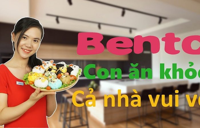 Khóa học Bento – Con ăn khỏe, cả nhà vui vẻ