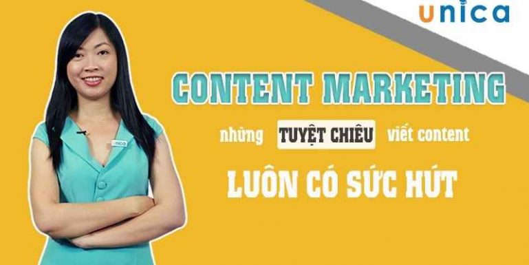 Khóa học Content Marketing - Những tuyệt chiêu viết content luôn có sức hút