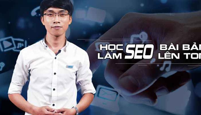 Khóa học SEO bài bản - Làm SEO lên Top đơn giản