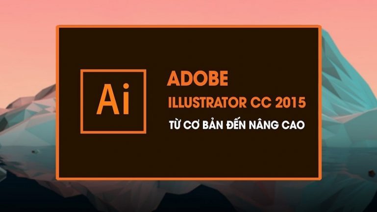 Khóa học Adobe Illustrator CC 2015 từ cơ bản đến nâng cao