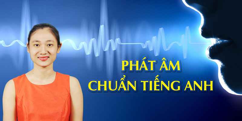 Phat Am Tieng Anh Chuan