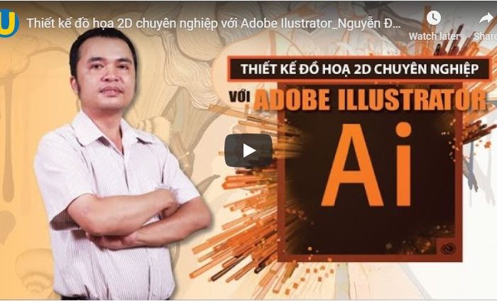 Khóa học thiết kế đồ hoạ 2D chuyên nghiệp với Adobe Illustrator