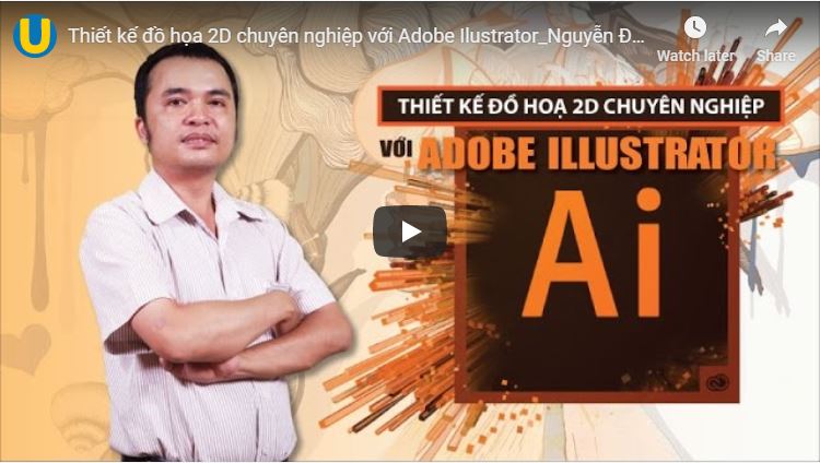 Khóa học thiết kế đồ hoạ 2D chuyên nghiệp với Adobe Illustrator