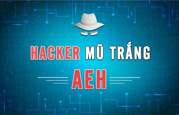 Khóa học hacker Mũ Trắng AEH