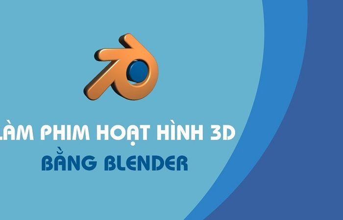 Khóa học làm phim hoạt hình 3D bằng Blender