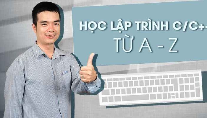 Khóa học lập trình C/C++ TỪ A – Z