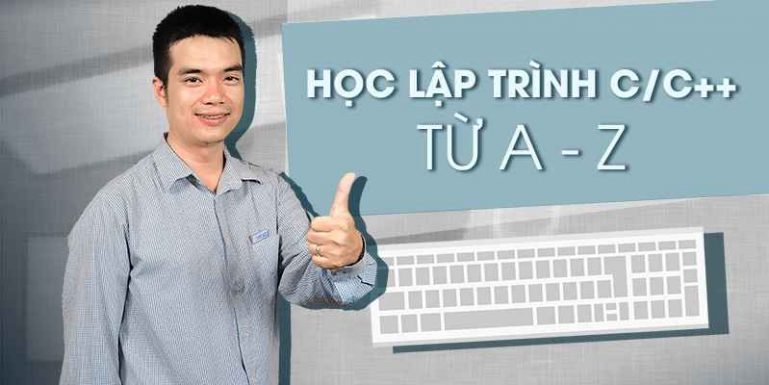 Khóa học lập trình C/C++ TỪ A – Z