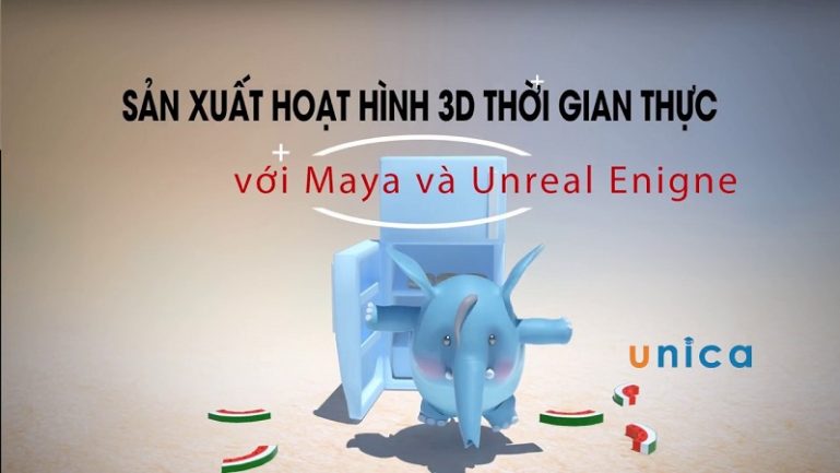 Khóa học sản xuất hoạt hình 3D thời gian thực với Maya và Unreal Enigne