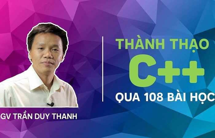 Khóa học thành thạo C++ qua 108 bài học