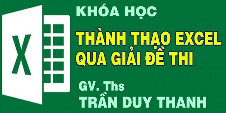 Khóa học thành thạo Excel qua giải đề thi