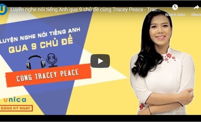 Luyện nghe nói tiếng Anh qua 9 chủ đề cùng Tracey Peace
