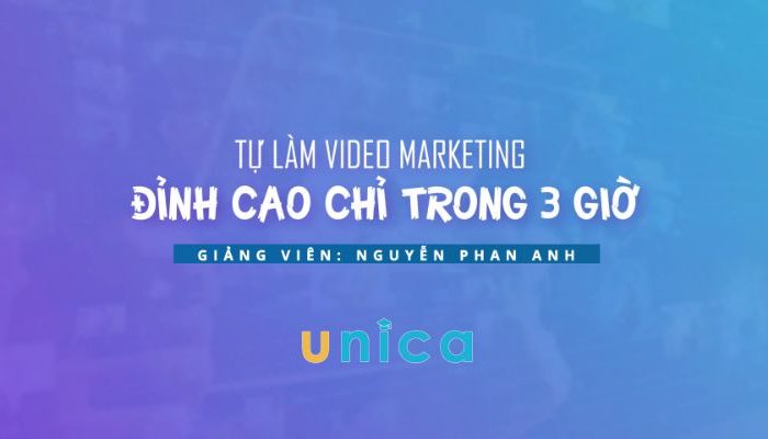 Tự làm video Marketing đỉnh cao chỉ trong 3 giờ