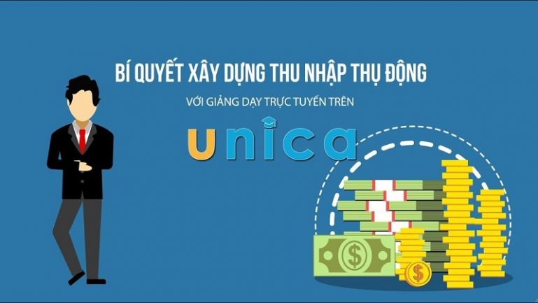 Bí quyết xây dựng thu nhập thụ động với giảng dạy trực tuyến trên Unica.vn