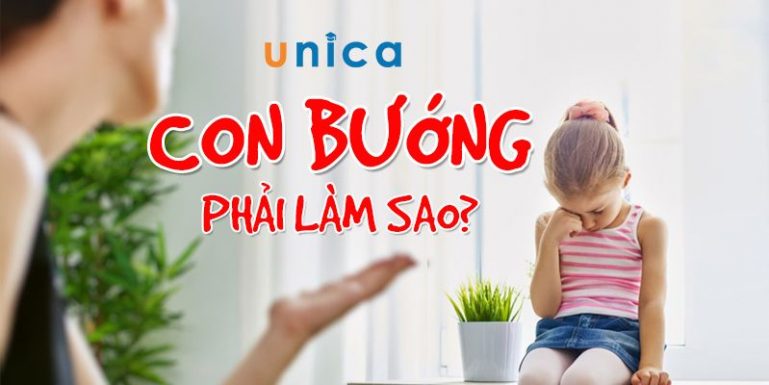 Khóa học con bướng phải làm sao (trẻ từ 0 đến 6 tuổi)