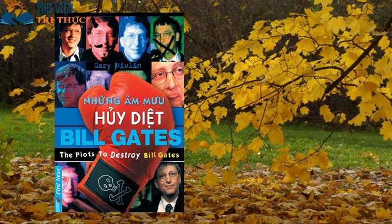 Bill Gates - Những Âm Mưu Hủy Diệt