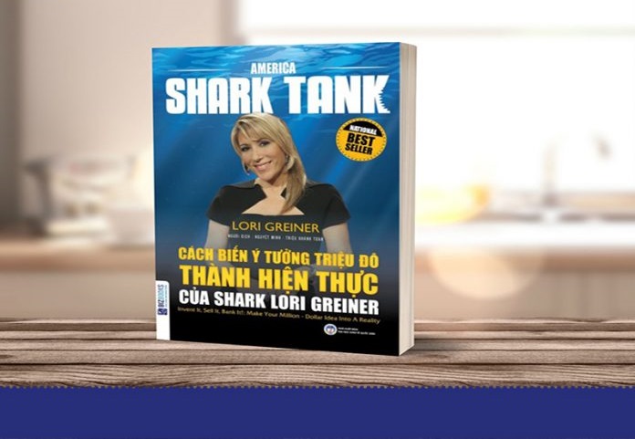 Review sách America Shark Tank - Cách Biến Ý Tưởng Triệu Đô Thành Hiện Thực Của Shark Lori Greiner