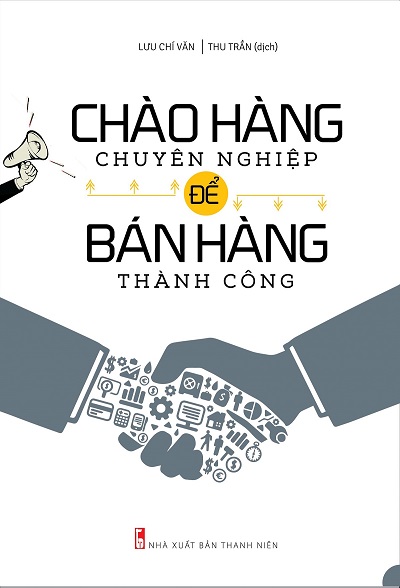 Chào Hàng Chuyên Nghiệp Để Bán Hàng Thành Côn