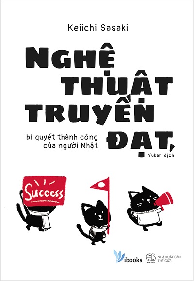 Nghệ Thuật Truyền Đạt, Bí Quyết Thành Công Của Người Nhật