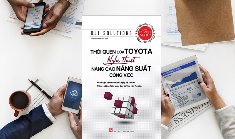Review sách Thói Quen Của Toyota - Nghệ Thuật Nâng Cao Năng Suất Công Việc