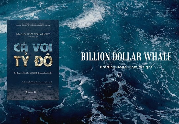 Review sách Cá Voi Tỷ Đô - Câu Chuyện Về Kẻ Đã Lừa Cả Phố Wall, Hollywood Và Thế Giới