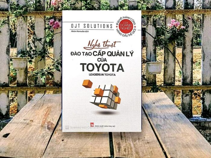 Review sách Nghệ Thuật Đào Tạo Cấp Quản Lý Của Toyota