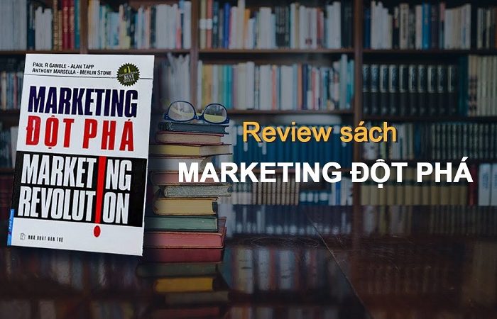 Review sách Marketing Đột Phá