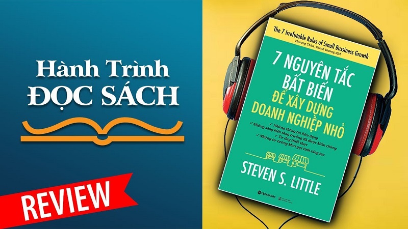 Review sách 7 Nguyên Tắc Bất Biến Để Xây Dựng Doanh Nghiệp Nhỏ