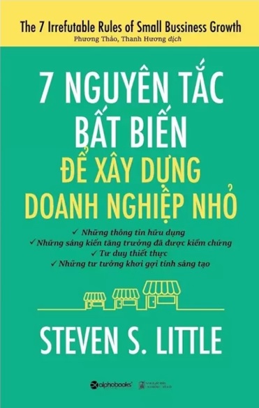 7 Nguyên Tắc Bất Biến Để Xây Dựng Doanh Nghiệp Nhỏ