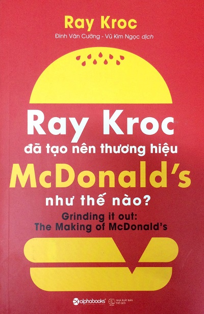 Ray Kroc Đã Tạo Nên Thương Hiệu Mcdonald's Như Thế Nào?