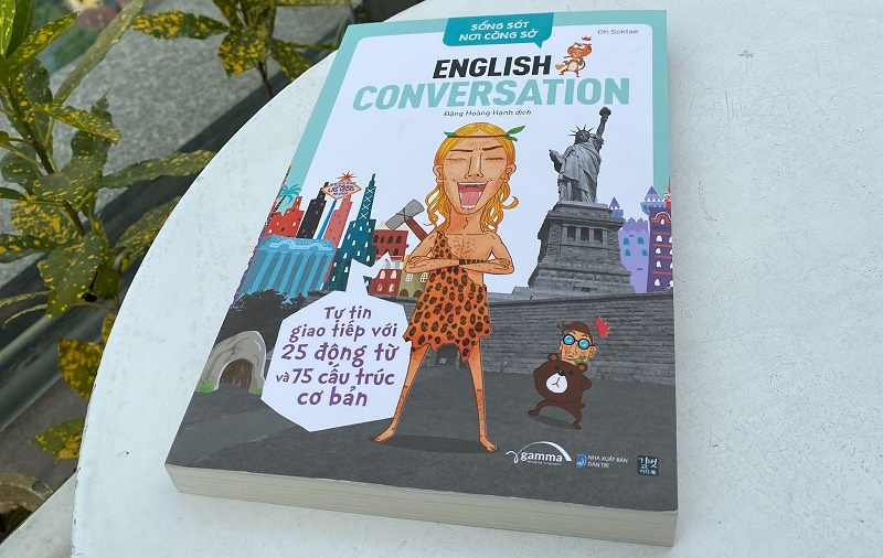 Review sách English Conversation- Tự Tin Giao Tiếp Với 25 Động Từ Và 75 Cấu Trúc Cơ Bản