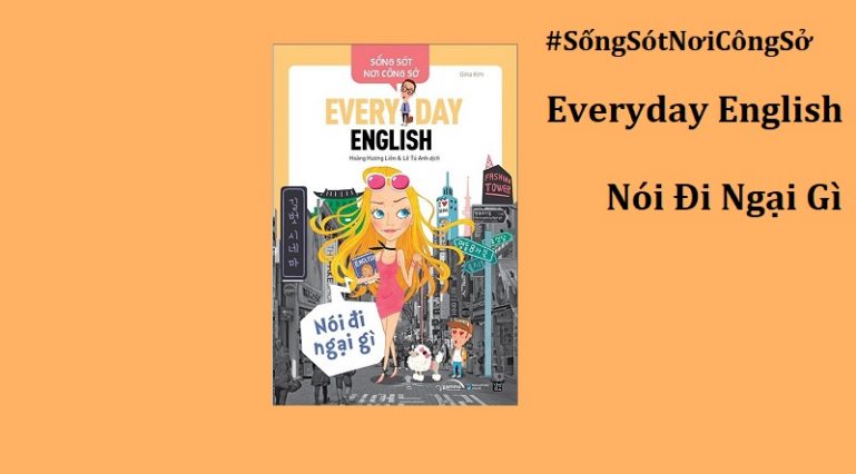 Review sách Everyday English - Nói Đi Ngại Gì