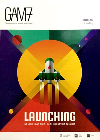 Launching - Để Kích Hoạt Chiến Dịch Marketing Bùng Nổ