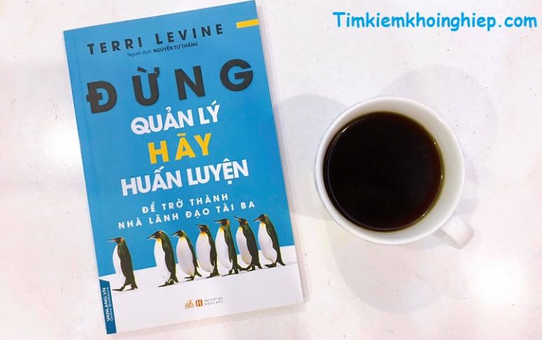 Review sách Đừng Quản Lý Hãy Huấn Luyện